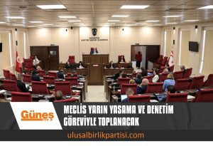 Read more about the article MECLİS YARIN TOPLANIYOR…