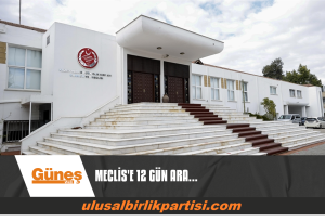 Read more about the article MECLİS’E 12 GÜN ARA…
