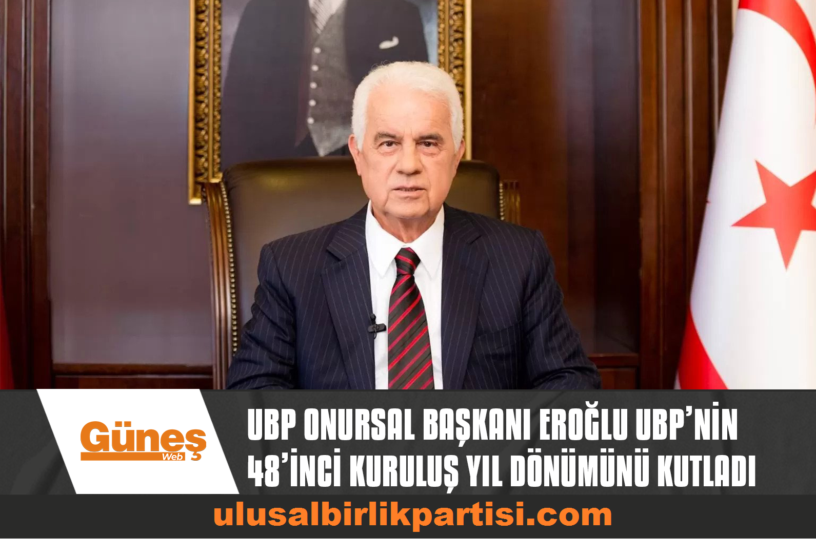 Read more about the article 3’üncü Cumhurbaşkanı, UBP Onursal Başkanı Eroğlu UBP’nin 48’inci kuruluş yıl dönümünü kutladı