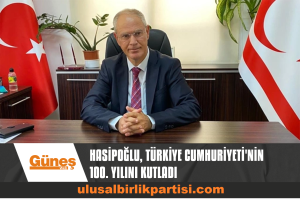 Read more about the article Hasipoğlu, Türkiye Cumhuriyeti’nin 100. yılını kutladı